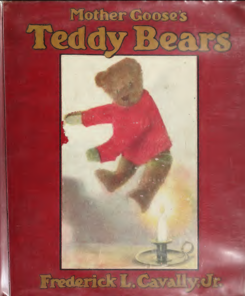 Mother Goose's Teddy Bears. Frederick L. Cavally, Jr.