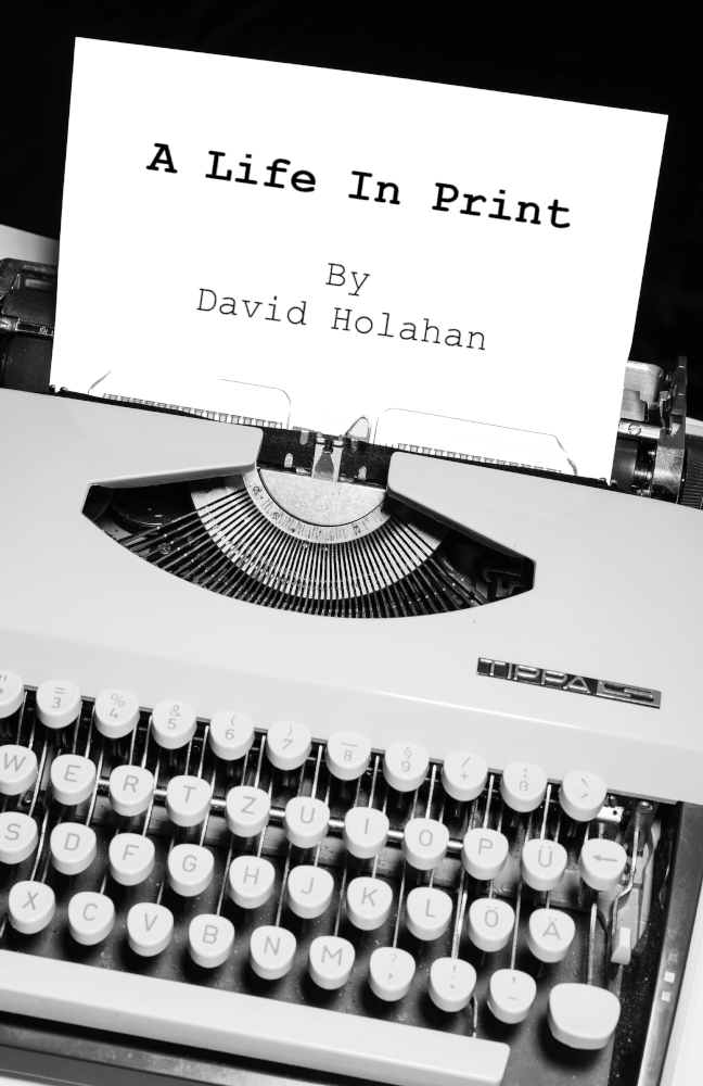 A Life in Print. David Holahan. Skowhegan, ME: Kellscraft Studio Publishing. 2024